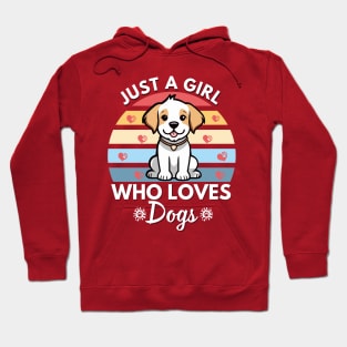 Just a Girl Who Loves Dogs Hoodie